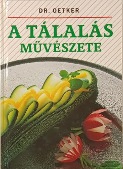 Dr. Oetker - Dr. Oetker - A t�lal�s m�v�szete