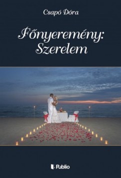 Csap Dra - Fnyeremny: Szerelem