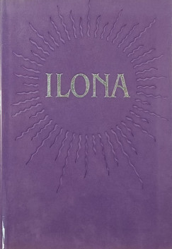Steinert Ágota (Összeáll.) - Ilona