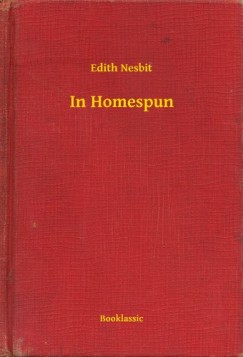 Edith Nesbit - In Homespun