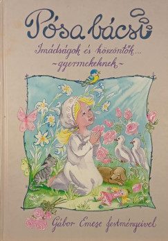 P�sa Lajos - P�sa b�csi - Im�ds�gok �s k�sz�nt�k... gyermekeknek