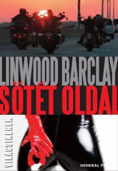 Linwood Barclay - Barclay Linwood - Sötét oldal
