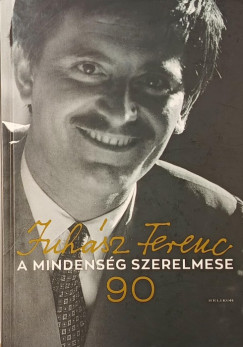 Juh�sz Ferencn�   (�ssze�ll.) - Juh�sz Eszter   (�ssze�ll.) - Juh�sz Anna   (�ssze�ll.) - A mindens�g szerelmese