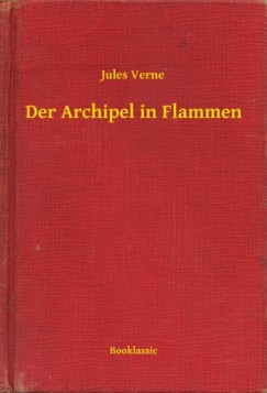 Verne Jules - Jules Verne - Der Archipel in Flammen