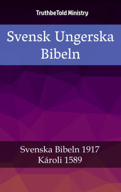 TruthBeTold Ministry - Svensk Ungerska Bibeln