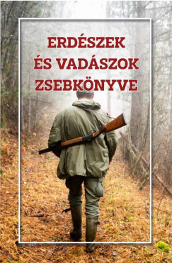 Erdszek s vadszok zsebknyve