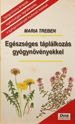 Maria Treben - Egszsges tpllkozs gygynvnyekkel