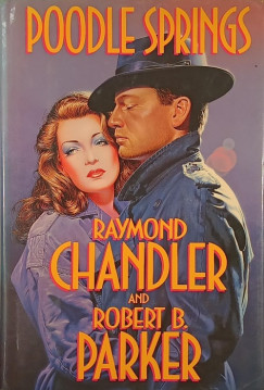 Raymond Chandler - Robert B. Parker - Poodle Springs