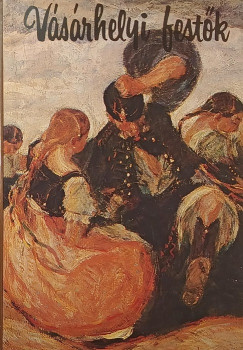 Krist Nagy Istvn  (Szerk.) - Vsrhelyi festk