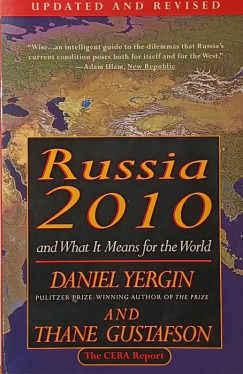 Thane Gustafson - Daniel Yergin - Russia 2010