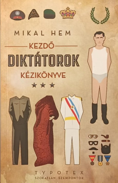 Mikal Hem - Kezd� dikt�torok k�zik�nyve