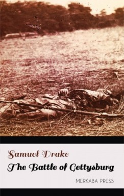 Drake Samuel - The Battle of Gettysburg