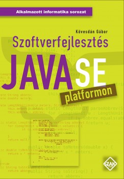 Kvesdn Gbor - Szoftverfejleszts Java SE platformon