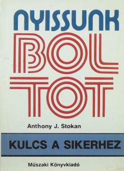 Anthony J. Stokan - Nyissunk boltot
