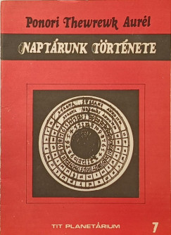 Ponori Thewrewk Aurél - Naptárunk története