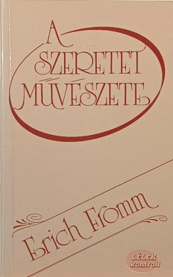 Erich Fromm - A szeretet művészete