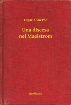 Edgar Allan Poe - Una discesa nel Maelstrom
