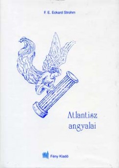 Franz Eberhard Eckard Strohm - Atlantisz angyalai
