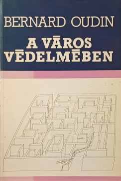 Bernard Oudin - A v�ros v�delm�ben