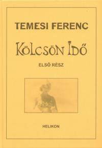 Temesi Ferenc - Klcsn id - Dediklt