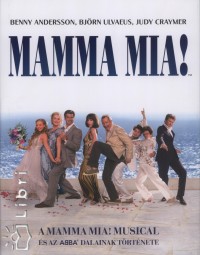 Benny Anderson - Judy Craymer - Bjrn Ulvaeus - Mamma Mia!
