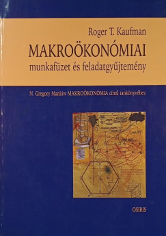 Roger T. Kaufman - Makroökonómiai munkafüzet és feladatgyűjtemény
