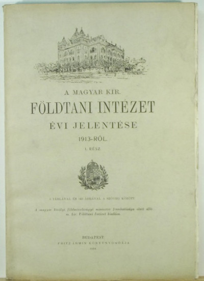  - A Magyar Királyi Földtani Intézet évi jelentése 1913-ról I.