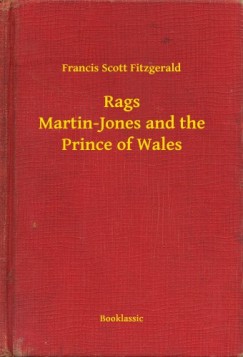Francis Scott Fitzgerald - Rags Martin-Jones and the Prince of Wales