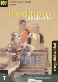 Pnzes Jnos   (sszell.) - Irodalom gyakorl 7. - Megoldsokkal