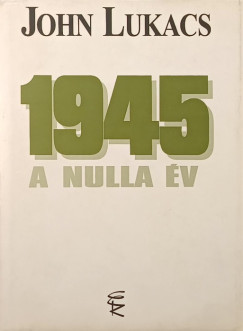 John Lukacs - 1945