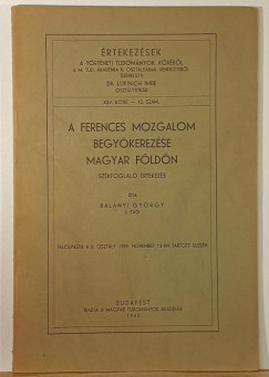 Dr Balanyi György - A ferences mozgalom begyökerezése magyar földön