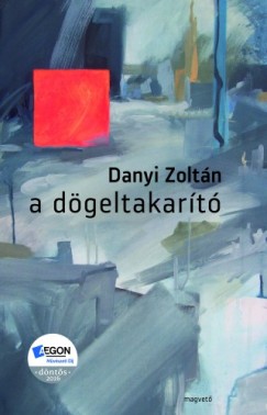 Danyi Zoltán - A dögeltakarító