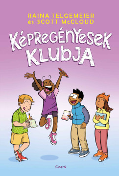 Scott Mccloud - Raina Telgemeier - Képregényesek klubja