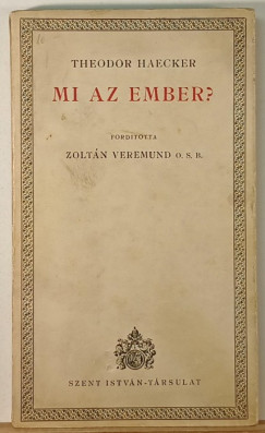 Theodor Haecker - Mi az ember?