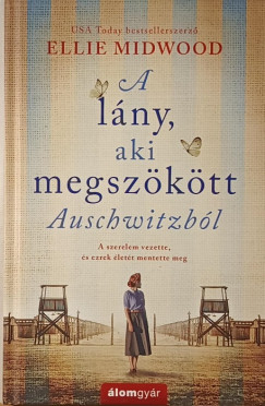 Ellie Midwood - A lny aki megszktt Auschwitzbl