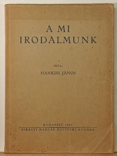 Hankiss J�nos - A mi irodalmunk