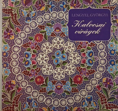 Lengyel Gyrgyi - Kalocsai virgok