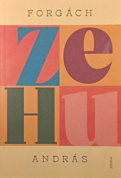 Forg�ch Andr�s - Zehu
