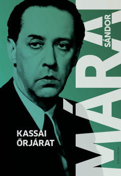 Márai Sándor - Kassai őrjárat