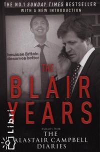 Alaister Campbell - Richard Stott - The Blair Years