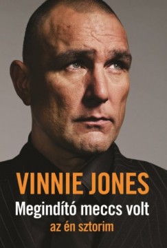 Jones Vinnie - Jones Vinnie - Megindt meccs volt - az n sztorim