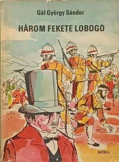 Gl Gyrgy Sndor - Hrom fekete lobog