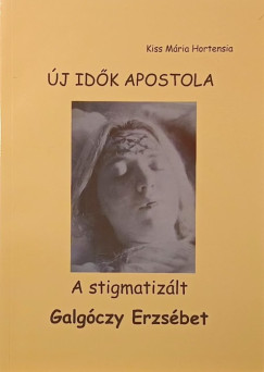 Kiss Mária Hortenzia - Új idők apostola
