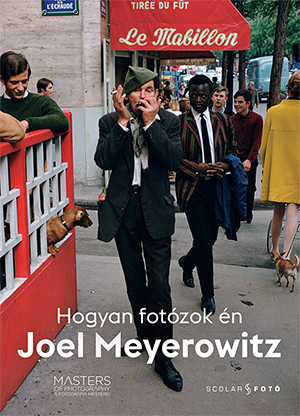 Joel Meyerowitz - Hogyan fot�zok �n