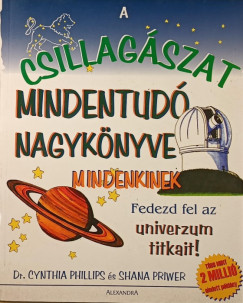 Cynthia Phillips - Shana Priwer - A csillagszat mindentud nagyknyve mindenkinek