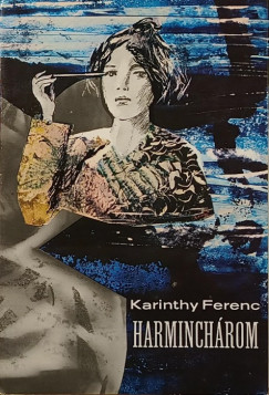 Karinthy Ferenc - Harminch�rom