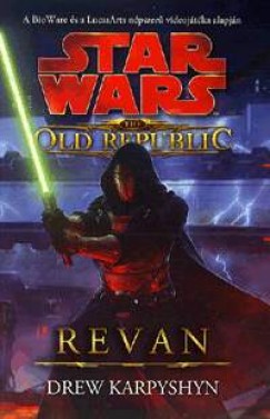 Drew Karpyshyn - Star Wars: The Old Republic - Revan