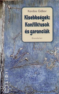 Kardos Gbor - Kisebbsgek: Konfliktusok s garancik