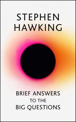 Stephen Hawking - Brief Answers to the Big Questions
