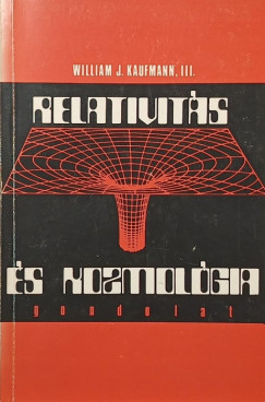 William J. Kaufmann Iii. - Relativitás és kozmológia